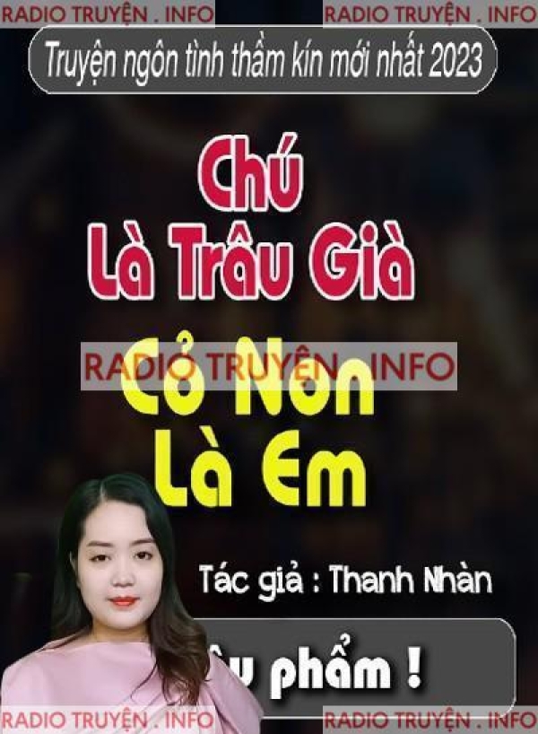 Chú Là Trâu Già Cỏ Non Là Em