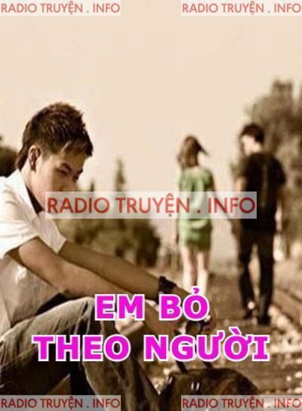 Em Bỏ Theo Người