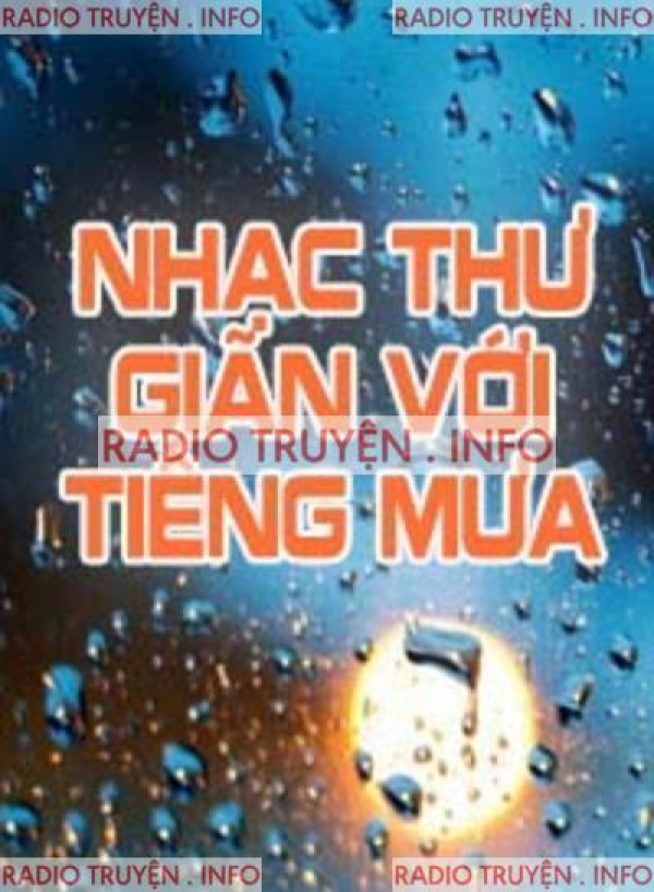 Nhạc Thư Giãn Với Tiếng Mưa