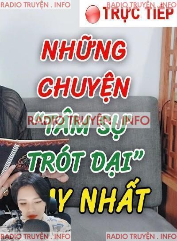 Những Chuyện Trót Dại Hay Nhất