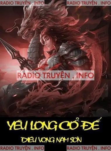 Yêu Long Cổ Đế - Full