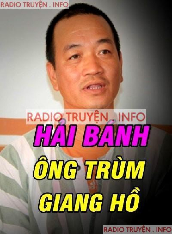 Hải Bánh Ông Trùm Giang Hồ