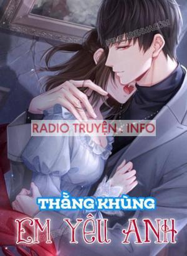 Thằng Khùng Em Yêu Anh