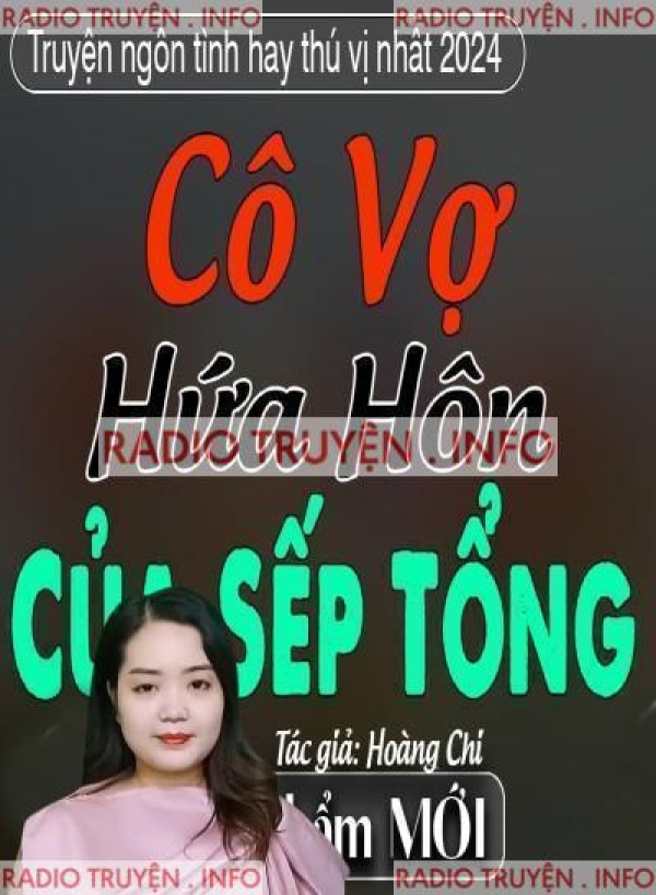 Cô Vợ Hứa Hôn Của Sếp Tổng