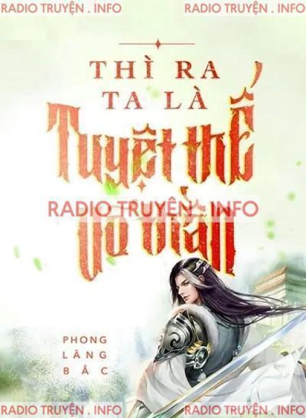 Thì Ra Ta Là Tuyệt Thế Võ Thần