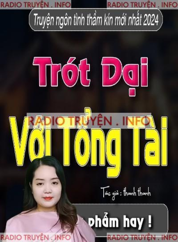 Trót Dại Với Tổng Tài