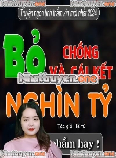 Bỏ Chồng Và Cái Kết Nghìn Tỷ