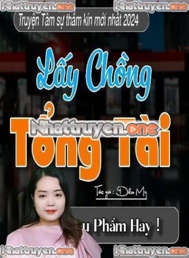 Lấy Chồng Tổng Tài