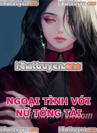 Ngoại Tình Với Nữ Tổng Tài