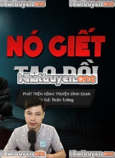 Nó Gi.ết Tao Rồi