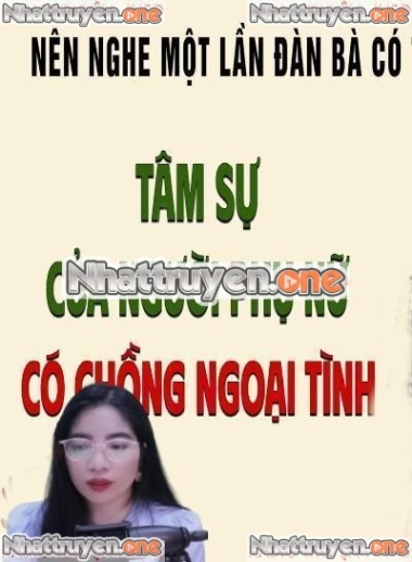 Tâm Sự Của Người Phụ Nữ Có Chồng Ngoại Tình