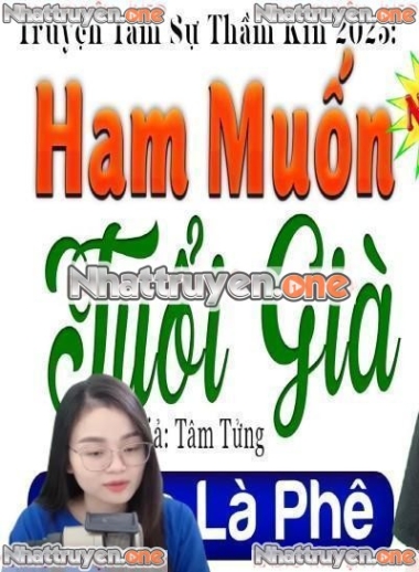 Ham Muốn Tuổi Già