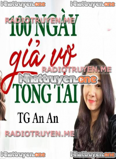 100 Ngày Giả Vợ Tổng Tài