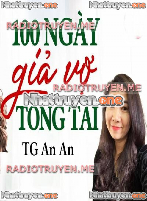 100 Ngày Giả Vợ Tổng Tài