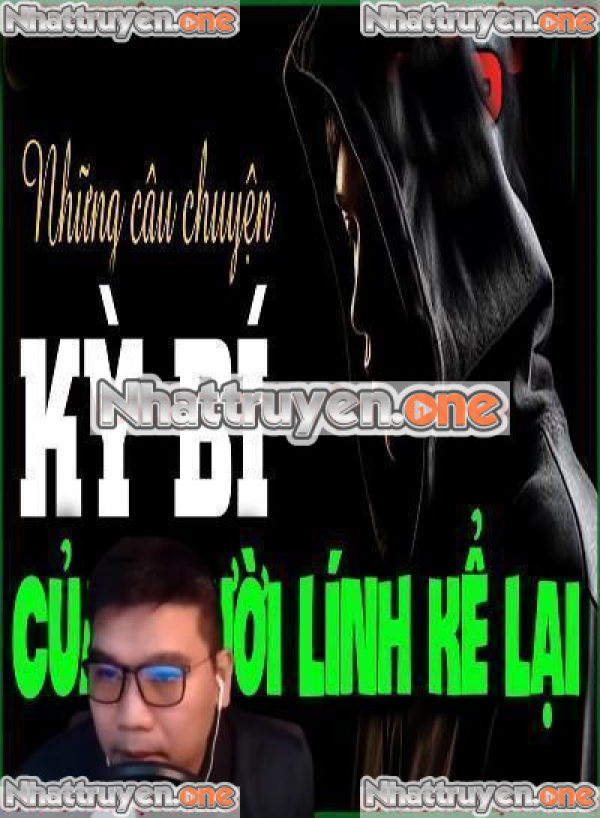 Chuyện Kỳ Bí Của Người Lính Kể Lại