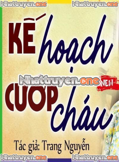 Kế Hoạch Cướp Cháu