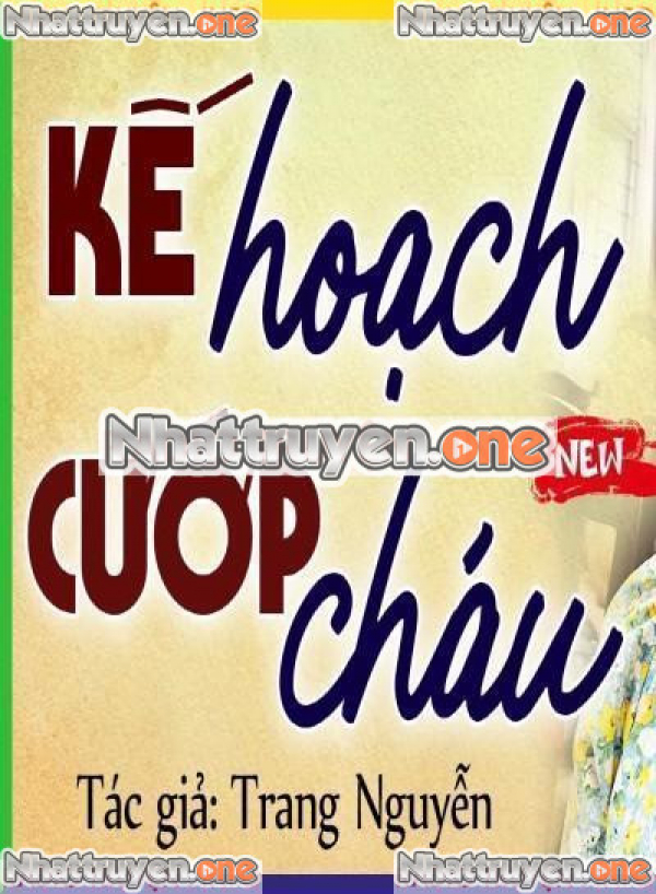 Kế Hoạch Cướp Cháu