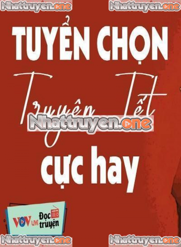 Tuyển Chọn Truyện Tết Hay