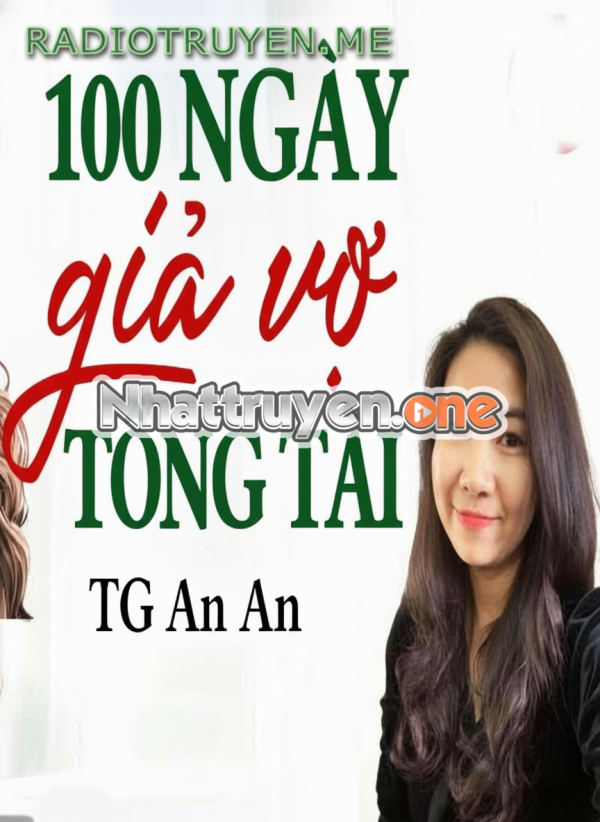 100 Ngày Giả Vợ Tổng Tài - MC Kim Thanh