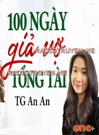 100 Ngày Giả Vợ Tổng Tài