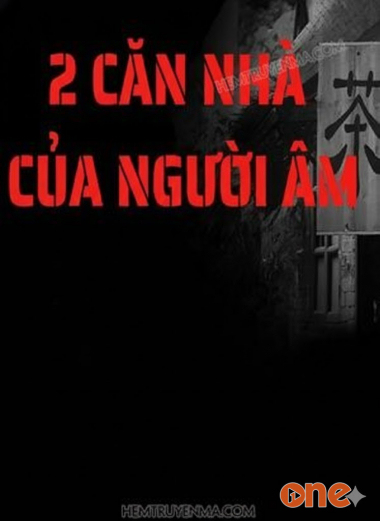2 Căn Nhà Của Người Âm