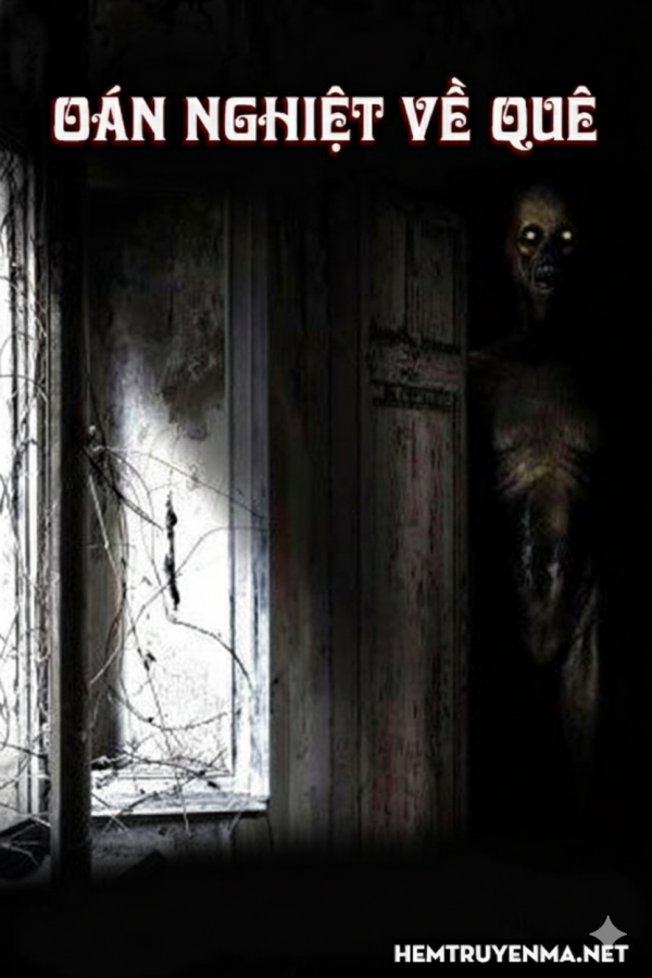 Oán Nghiệt Về Quê  -  Truyện Ma Kinh Dị - MC Đình Soạn