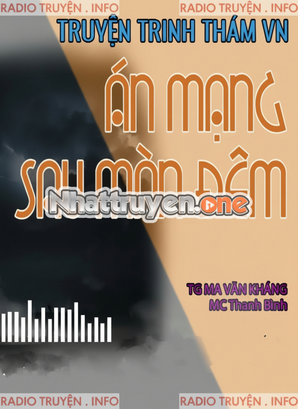 Án Mạng Sau Màn Đêm -  MC Thanh Bình