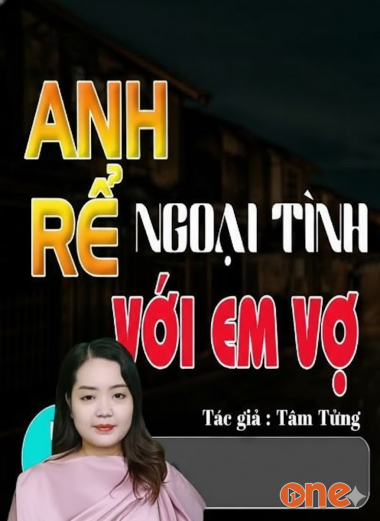 Anh Rể Ngoại Tình Với Em Vợ