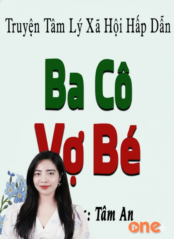 Ba Cô Vợ Bé -  MC Tâm An