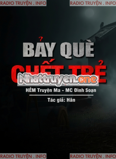 Bảy Què Ch.ết Trẻ