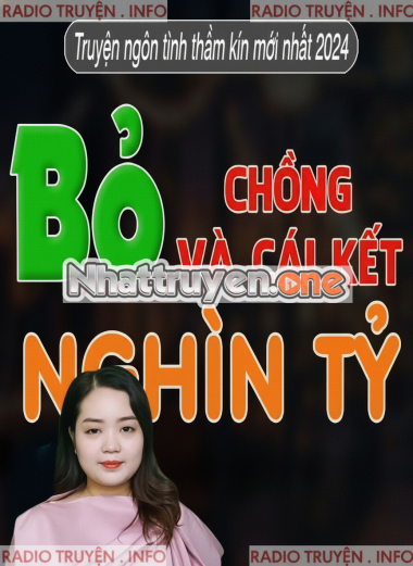 Bỏ Chồng Và Cái Kết Nghìn Tỷ