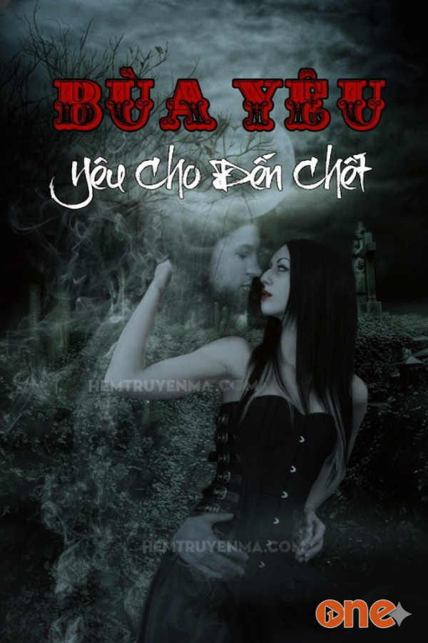 Bùa Yêu  -  Yêu Cho Đến Chết -  Quàng A Tũn