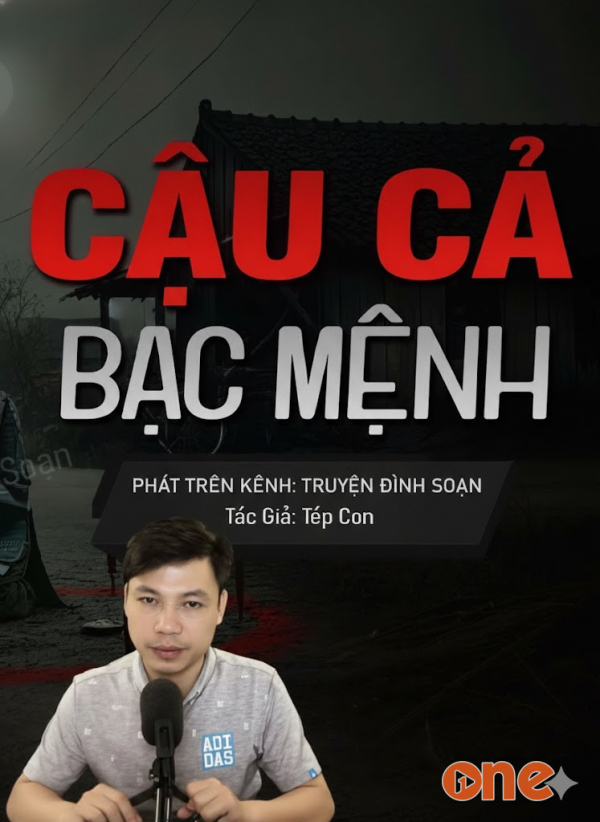 Cậu Cả Bạc Mệnh - MC Đình Soạn
