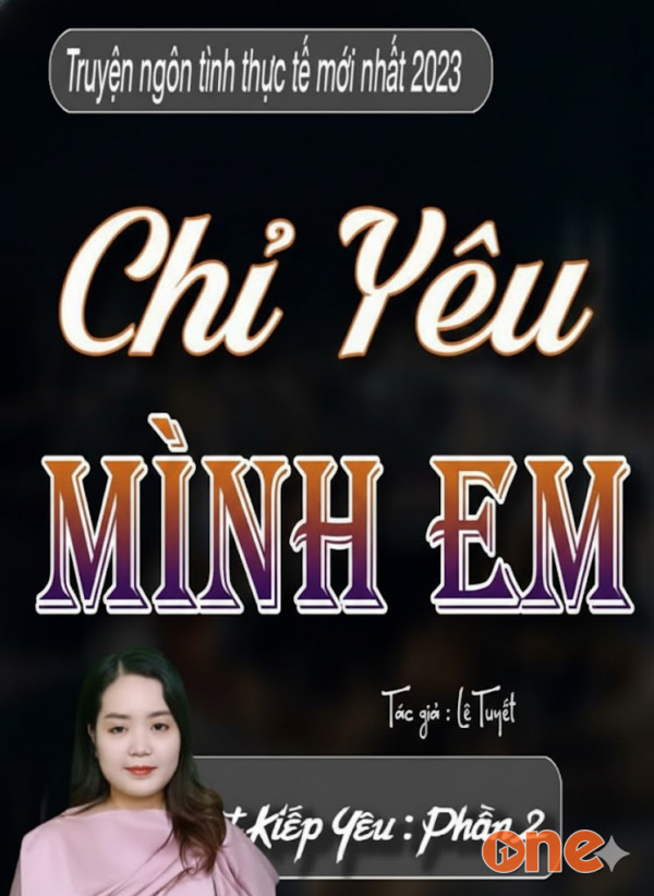 Chỉ Yêu Mình Em  -  Một Kiếp Yêu Phần 2 - MC Thanh Mai