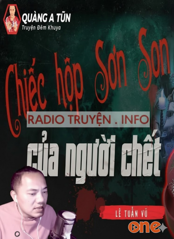 Chiếc Hộp Sơn Son Của Người Chết - MC Quàng A Tũn