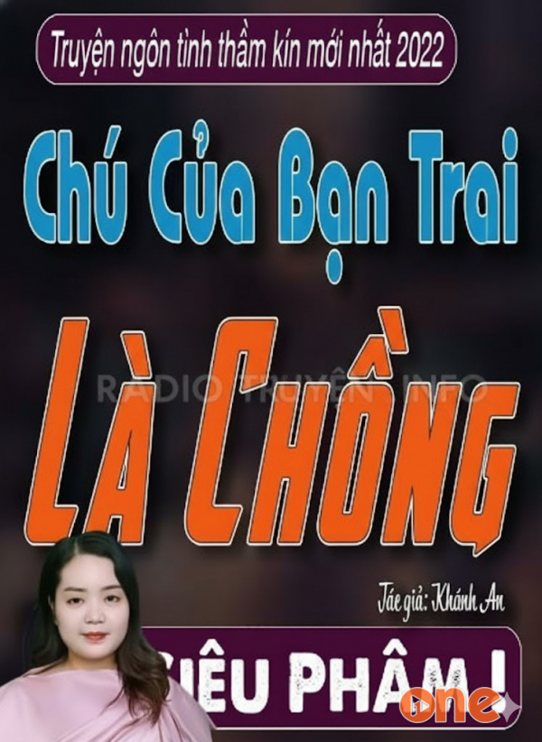 Chú Của Bạn Trai Là Chồng - MC Thanh Mai