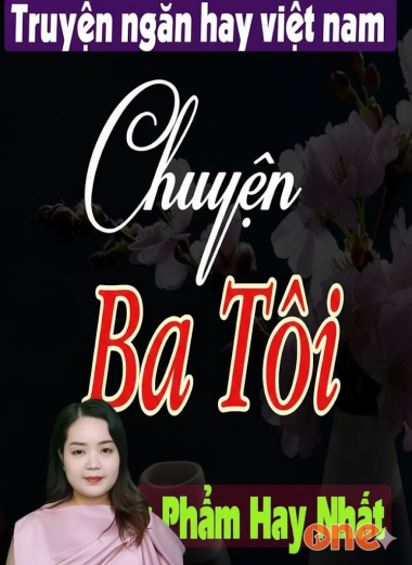 Chuyện Ba Tôi