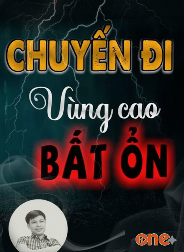 Chuyến Đi Vùng Cao Bất Ổn - MC Đình Soạn