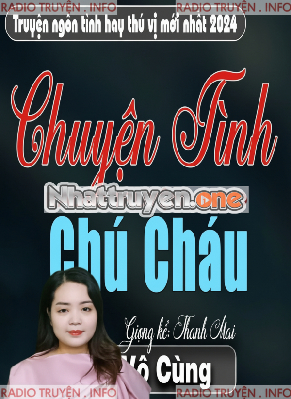Chuyện Tình Chú Cháu - MC Thanh Mai