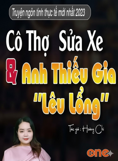 Cô Thợ Sửa Xe Và Anh Thiếu Gia Lêu Lổng