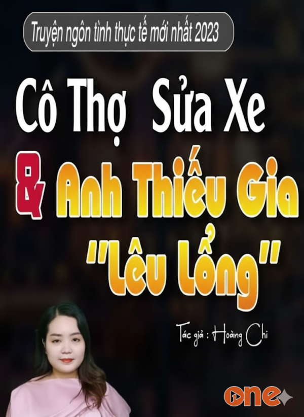 Cô Thợ Sửa Xe Và Anh Thiếu Gia Lêu Lổng - MC Kim Thanh, MC Thanh Mai
