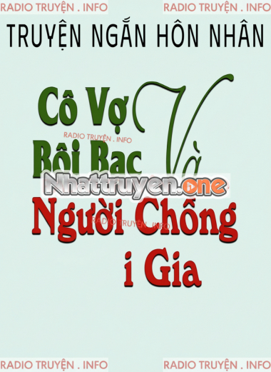 Cô Vợ Bội Bạc Và Người Chồng Đại Gia