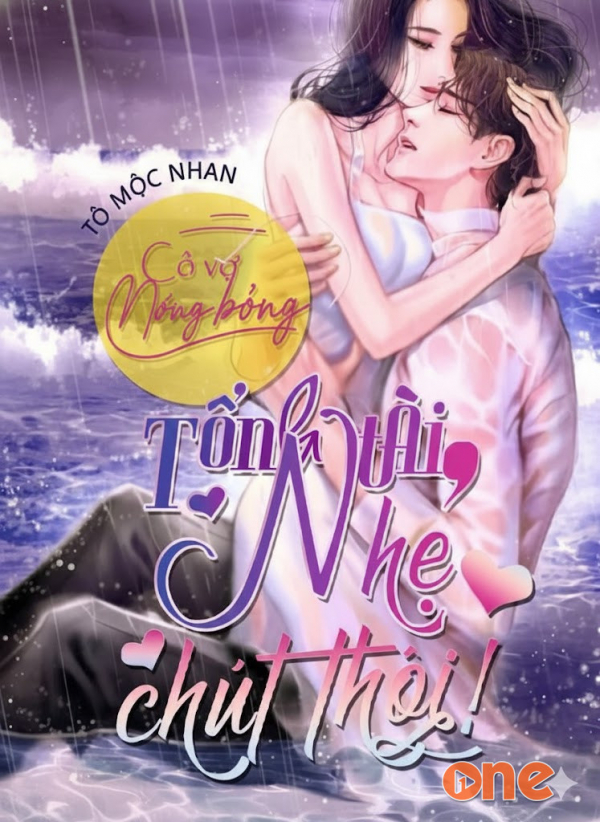 Cô Vợ Nóng Bỏng: Tổng Tài -  Nhẹ Chút Thôi! - An An