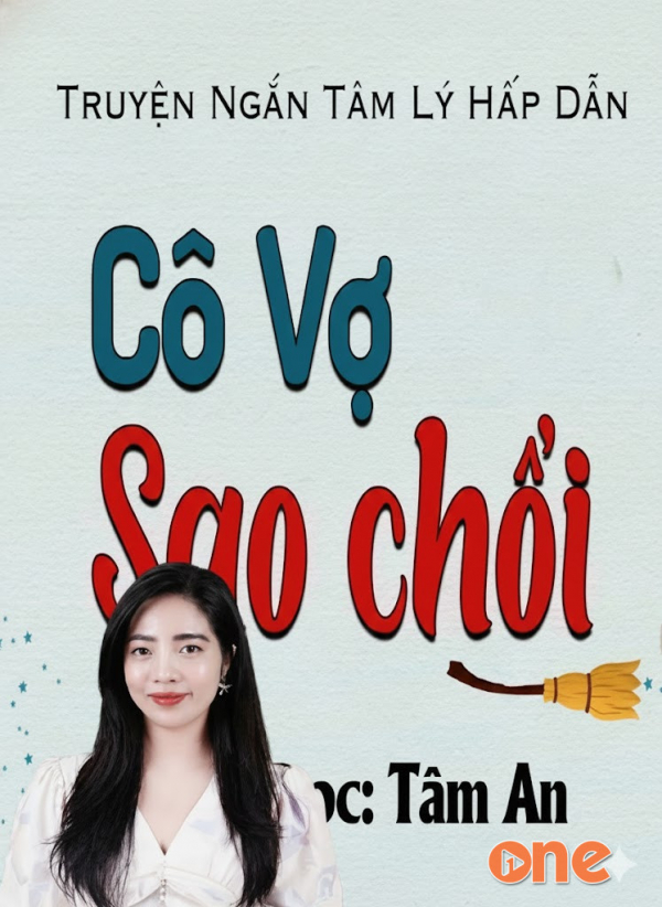 Cô Vợ Sao Chổi - MC Tâm An