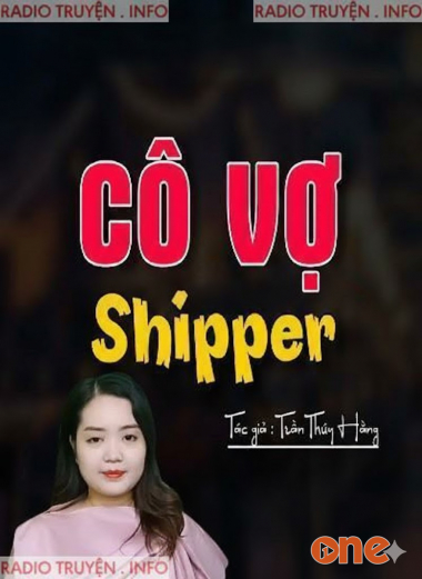 Cô Vợ Shipper
