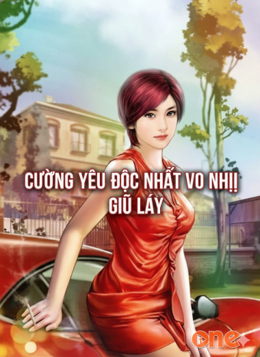 Cường Yêu Độc Nhất Vô Nhị Giữ Lấy