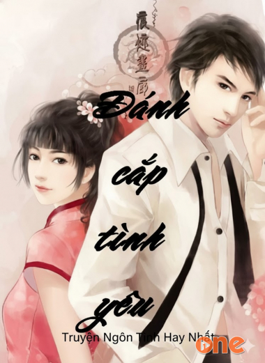 Đánh Cắp Tình Yêu - Truyện Ngôn Tình Hay Nhất