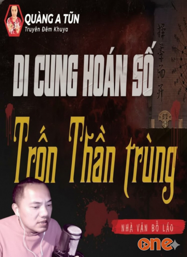 Di Cung Hoán Số Trốn Thần Trùng