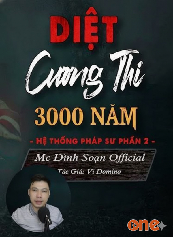 Diệt Cương Thi 3000 năm - MC Đình Soạn