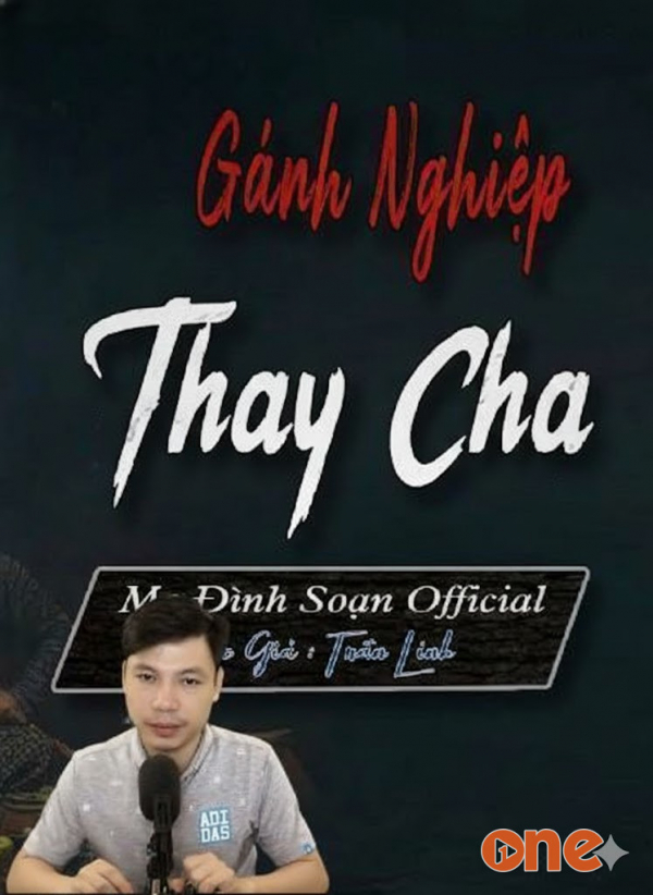 Gánh Nghiệp Thay Cha - MC Đình Soạn